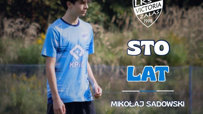 Mikołaj kończy 18 lat w LKS Victoria Zalas