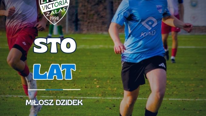 Miłosz kończy 19 lat w LKS Victoria Zalas