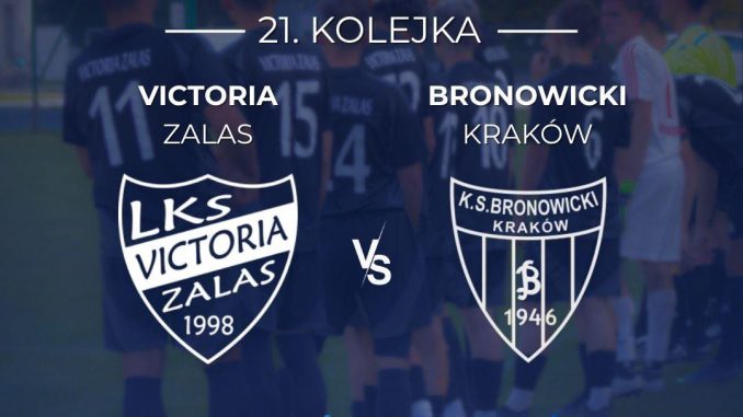 LKS Victoria Zalas vs Bronowicki Kraków – 17 maja (niedziela)!