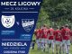 LKS Victoria Zalas vs Maszycanka Maszyce – mecz o mistrzostwo!